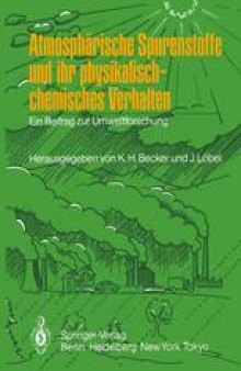 Atmospharische Spurenstoffe und ihr physikalisch-chemisches Verhalten: Ein Beitrag zur Umweltforschung