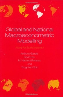 Global and National Macroeconometric Modelling: A Long-Run Structural Approach