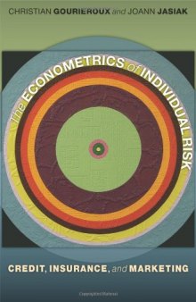 The Econometrics of Individual Risk: Credit, Insurance, and Marketing