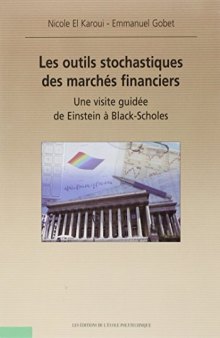 Les outils stochastiques des marchés financiers une visite guidée de Einstein a Black-Scholes