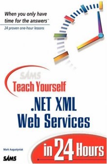 Sams Teach Yourself .NET XML Web Services in 24 Hours