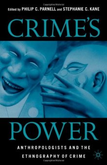 Crime's Power: Anthropologists and the Ethnography of Crime