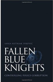 Fallen Blue Knights: Controlling Police Corruption (Studies in Crime and Public Policy)