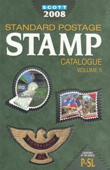 2008 STANDARD POSTAGE STAMP CATALOGUE, VOLUME 5