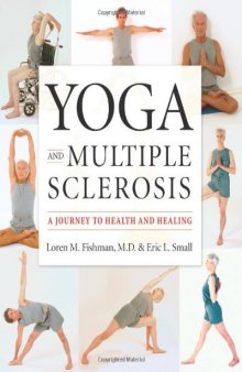 Yoga and Multiple Sclerosis: A Journey to Health and Healing