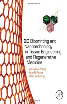 3D Bioprinting and Nanotechnology in Tissue Engineering and Regenerative Medicine