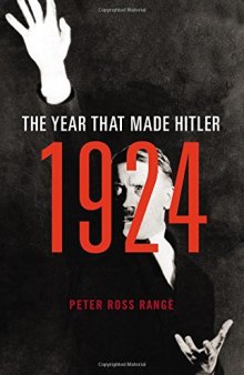 1924: The Year That Made Hitler