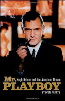 Mr Playboy: Hugh Hefner and the American Dream