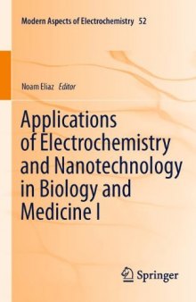 Applications of Electrochemistry and Nanotechnology in Biology and Medicine I 