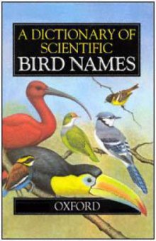 A Dictionary of Scientific Bird Names