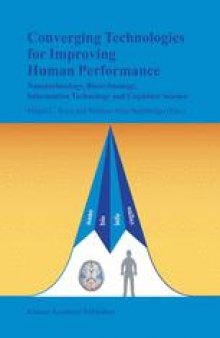 Converging Technologies for Improving Human Performance: Nanotechnology, Biotechnology, Information Technology and Cognitive Science