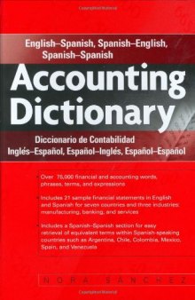 Accounting Dictionary: English-Spanish, Spanish-English, Spanish-Spanish