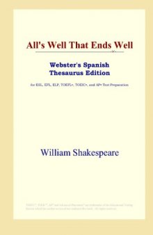 All's Well That Ends Well (Webster's Spanish Thesaurus Edition)