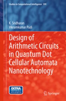 Design of Arithmetic Circuits in Quantum Dot Cellular Automata Nanotechnology