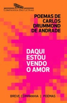 Daqui estou vendo o amor (Antologia)