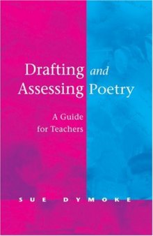 Drafting and Assessing Poetry: A Guide for Teachers