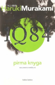 IQ84: pirma knyga: balandis-birželis