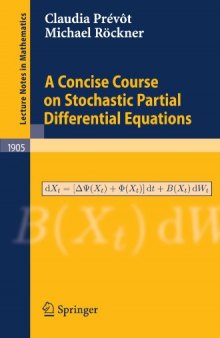 A Concise Course On Stochastic Partial Differential Equations