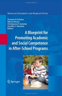 A Blueprint for Promoting Academic and Social Competence in After-School Programs