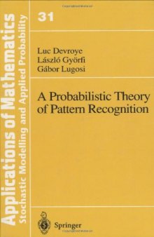 A Probabilistic Theory of Pattern Recognition