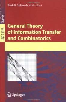 General Theory of Information Transfer and Combinatorics