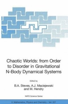 Chaotic Worlds: from Order to Disorder in Gravitational N-Body Dynamical Systems 