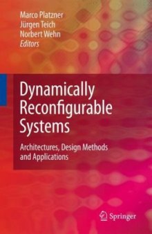 Dynamically Reconfigurable Systems: Architectures, Design Methods and Applications