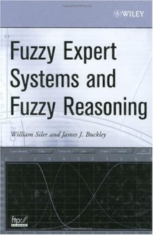 Fuzzy Expert Systems and Fuzzy Reasoning