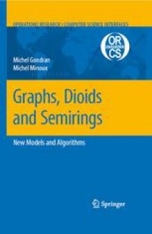 Graphs, Dioids and Semirings: New Models and Algorithms