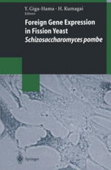 Foreign Gene Expression in Fission Yeast: Schizosaccharomyces pombe