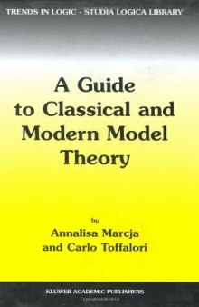 A Guide to Classical and Modern Model Theory