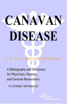 Canavan Disease - A Bibliography and Dictionary for Physicians, Patients, and Genome Researchers