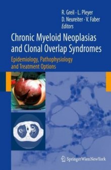 Chronic Myeloid Neoplasias and Clonal Overlap Syndromes: Epidemiology, Pathophysiology and Treatment Options