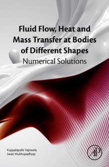 Fluid Flow, Heat and Mass Transfer at Bodies of Different Shapes: Numerical Solutions