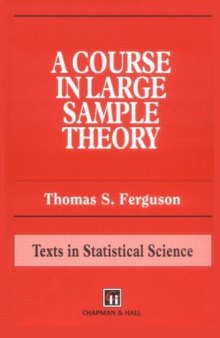 A Course in Large Sample Theory 