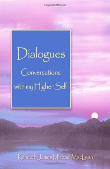 Dialogues Conversations with my Higher Self