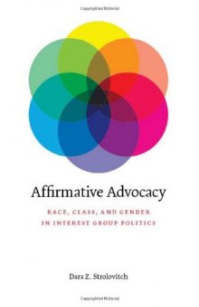 Affirmative Advocacy: Race, Class, and Gender in Interest Group Politics