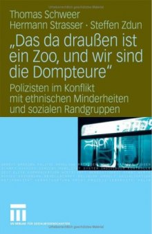 „Das da draußen ist ein Zoo, und wir sind die Dompteure“: Polizisten im Konflikt mit ethnischen Minderheiten und sozialen Randgruppen