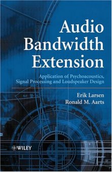 Audio Bandwidth Extension: Application of Psychoacoustics, Signal Processing and Loudspeaker Design