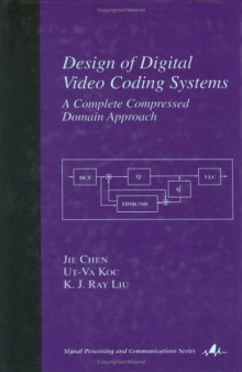 Design of digital video coding systems: a complete compressed domain approach