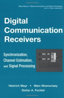 Digital Communication Receivers: Synchronization, Channel Estimation, and Signal Processing