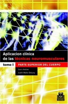 Aplicacion clinica de las tecnicas neuromusculares. Parte superior del cuerpo.