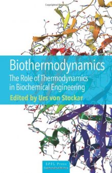 Biothermodynamics : The Role of Thermodynamics in Biochemical Engineering