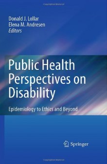 Public Health Perspectives on Disability: Epidemiology to Ethics and Beyond