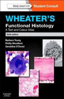 Wheater's Functional Histology: A Text and Colour Atlas