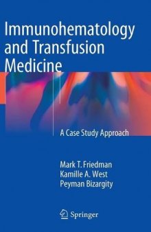 Immunohematology and Transfusion Medicine: A Case Study Approach