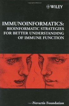 Immunoinformatics: Bioinformatic Strategies for Better Understanding of Immune Function