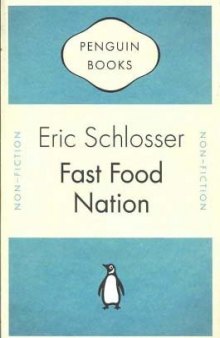 Fast Food Nation: What the All-American Meal Is Doing to the World