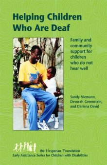 Helping Children Who Are Deaf: Family and Community Support for Children Who Do Not Hear Well