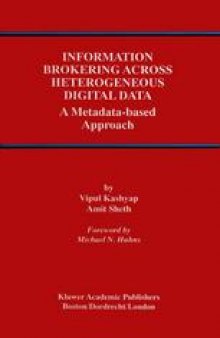 Information Brokering Across Heterogeneous Digital Data: A Metadata-based Approach